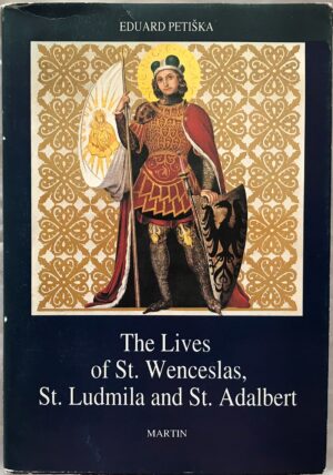 The Lives of St. Wenceslas, St. Ludmila and St. Adalbert by Eduard Petiška