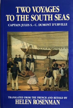 Two Voyages to the South Seas by Jules-Sebastien-Cesar Dumont d'Urville